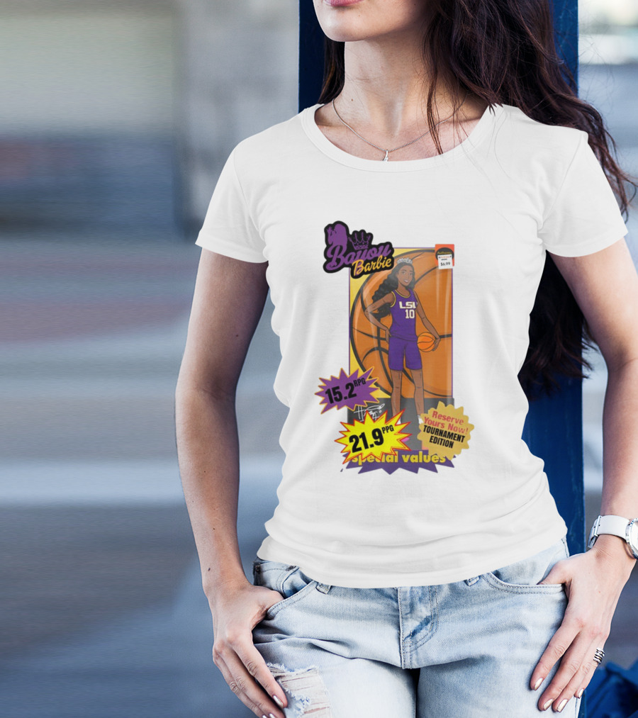 Bayou Barbie 15.2 RPG 21.9 PPG Special Values Reserve Yours Now Tournament Edition LSU T-Shirt