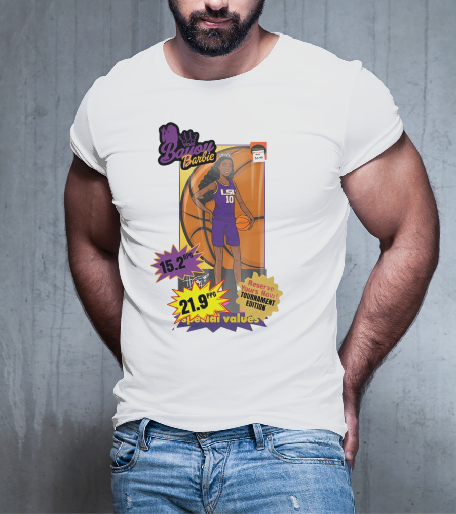 Bayou Barbie 15.2 RPG 21.9 PPG Special Values Reserve Yours Now Tournament Edition LSU T-Shirt