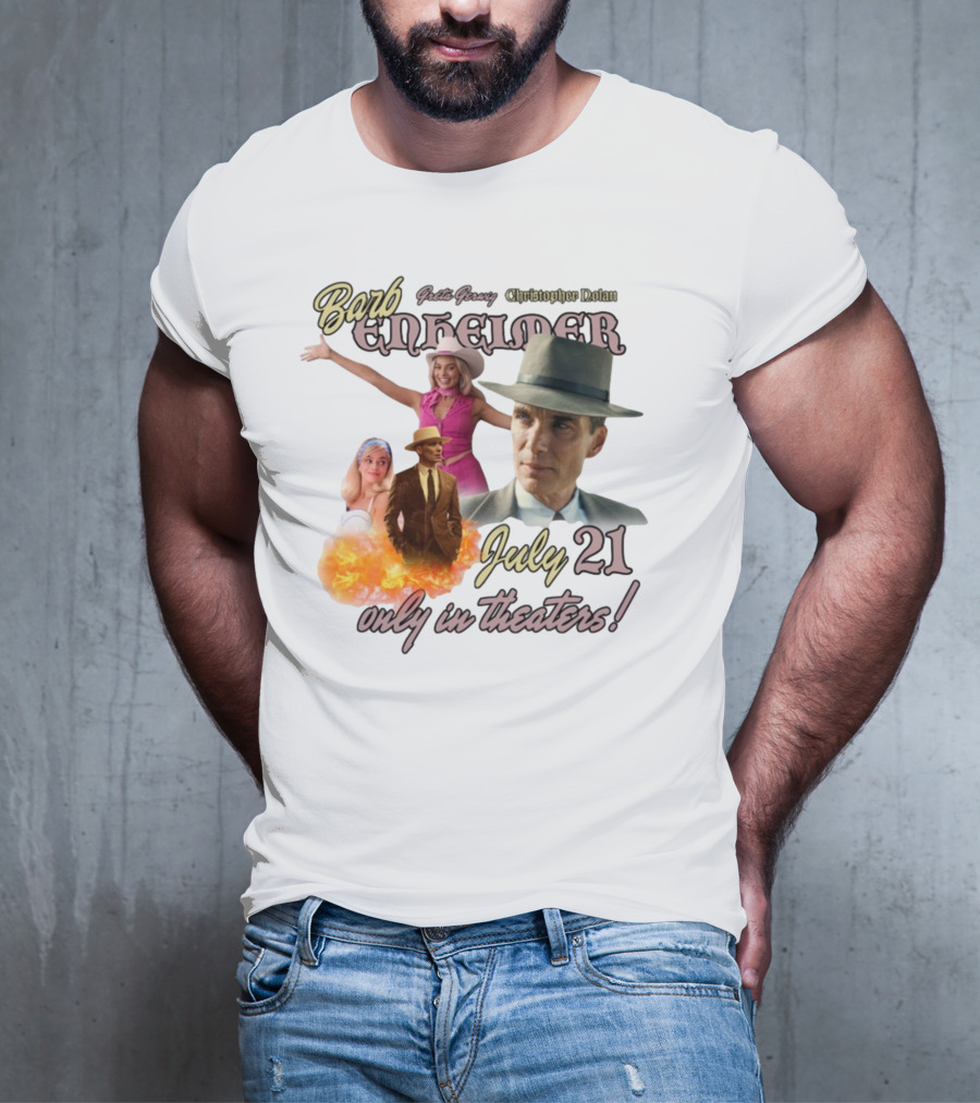 Barb Enheimer Greta Gerwig Christopher Nolan July 21 Only In Theaters T-Shirt