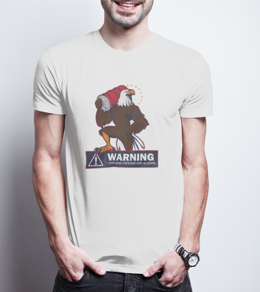 Warning Eagle With Barrel Contains Freedom And Alcohol T-Shirt