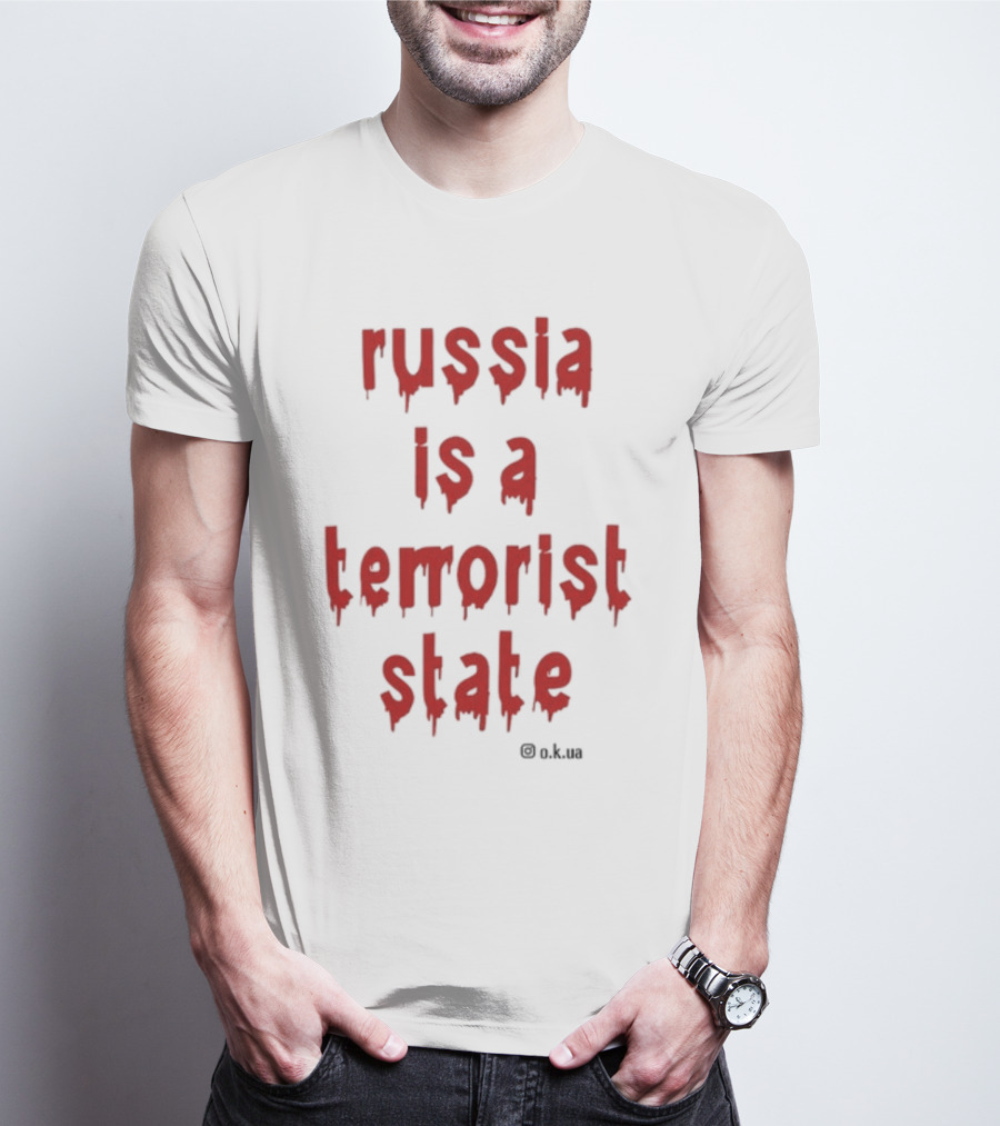 Frank Wilde Russia Is A Terrorist State O.K.UA T-Shirt