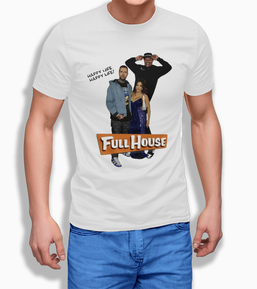 Full House Happy Wife Happy Life T-Shirt