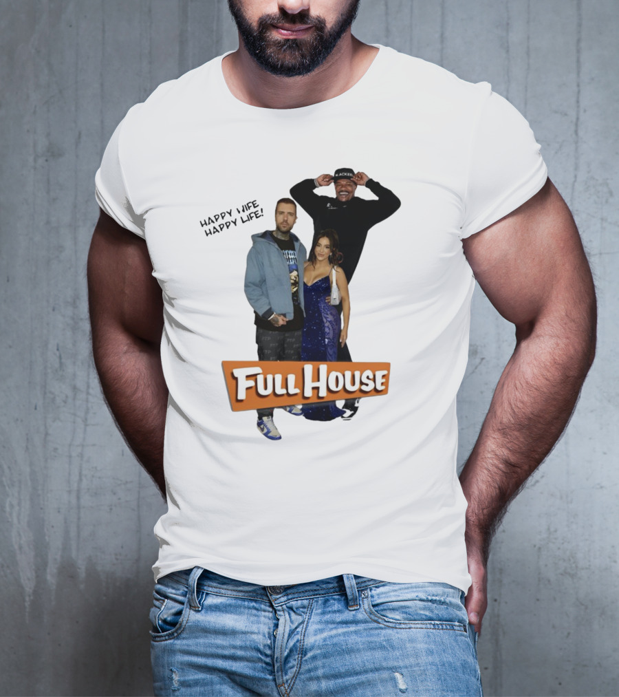 Full House Happy Wife Happy Life T-Shirt