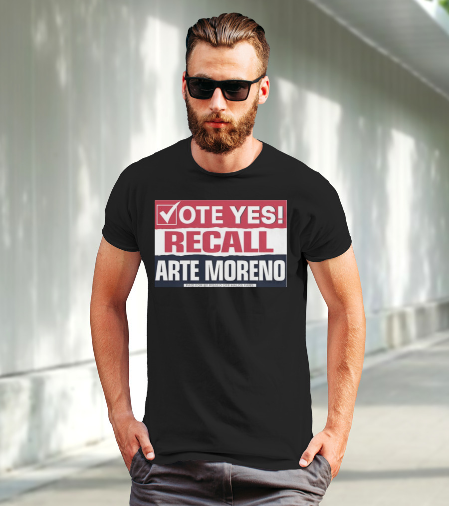 Vote Yes Recall Arte Moreno Paid For By Pissed Off Halos Fans T-Shirt