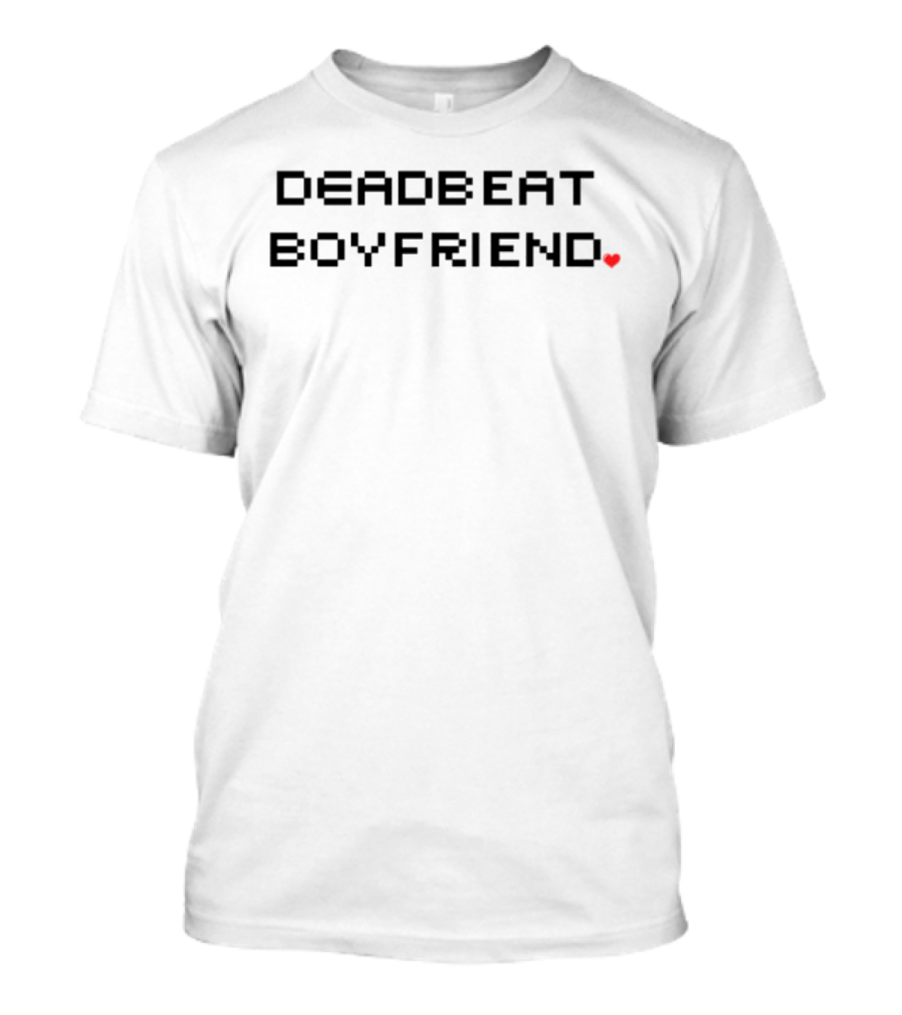 DEADBEAT BOYFRIEND Pixel Art Heart T-Shirt