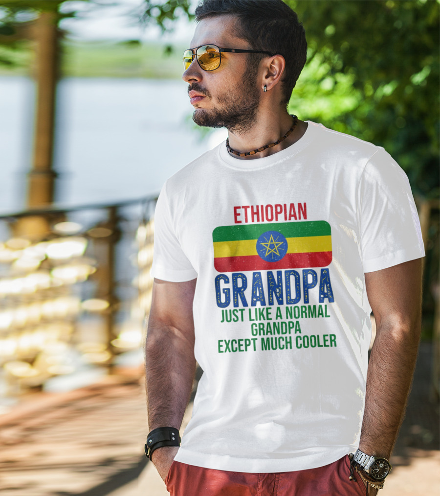 Ethiopian Grandpa Just Like A Normal Grandpa Except Much Cooler Ethiopia Flag T-Shirt