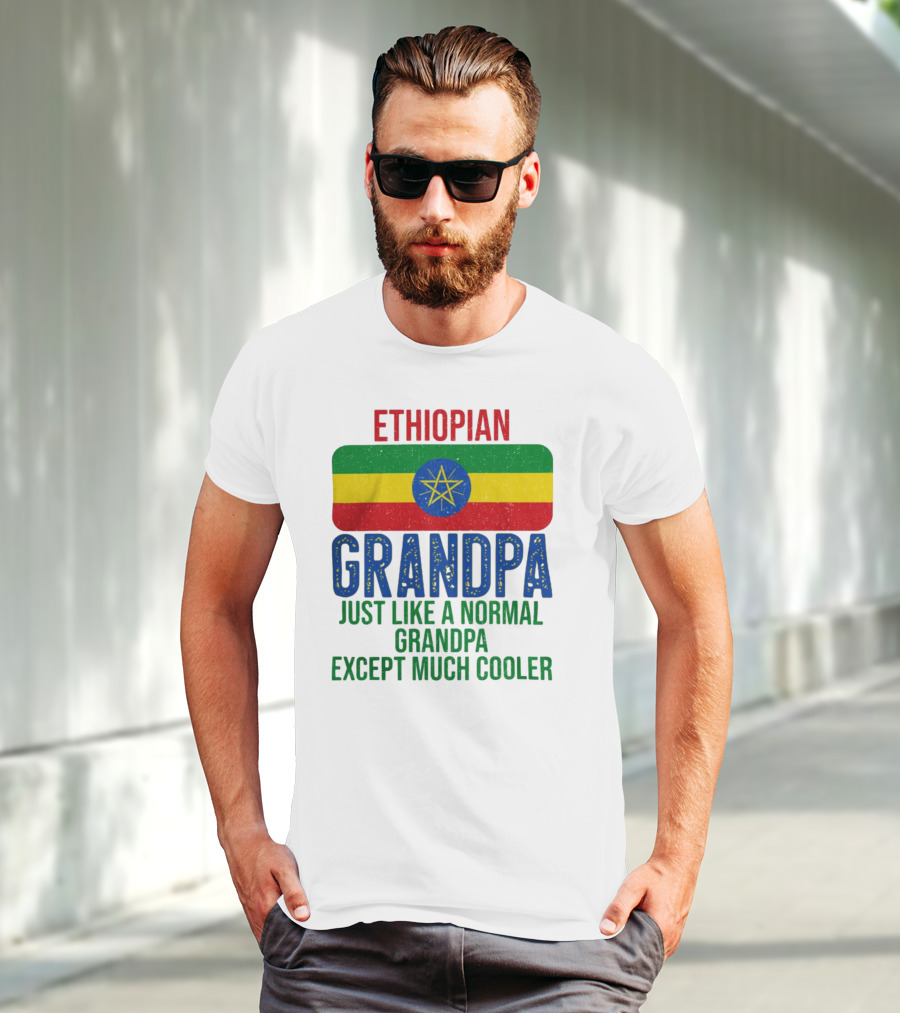 Ethiopian Grandpa Just Like A Normal Grandpa Except Much Cooler Ethiopia Flag T-Shirt