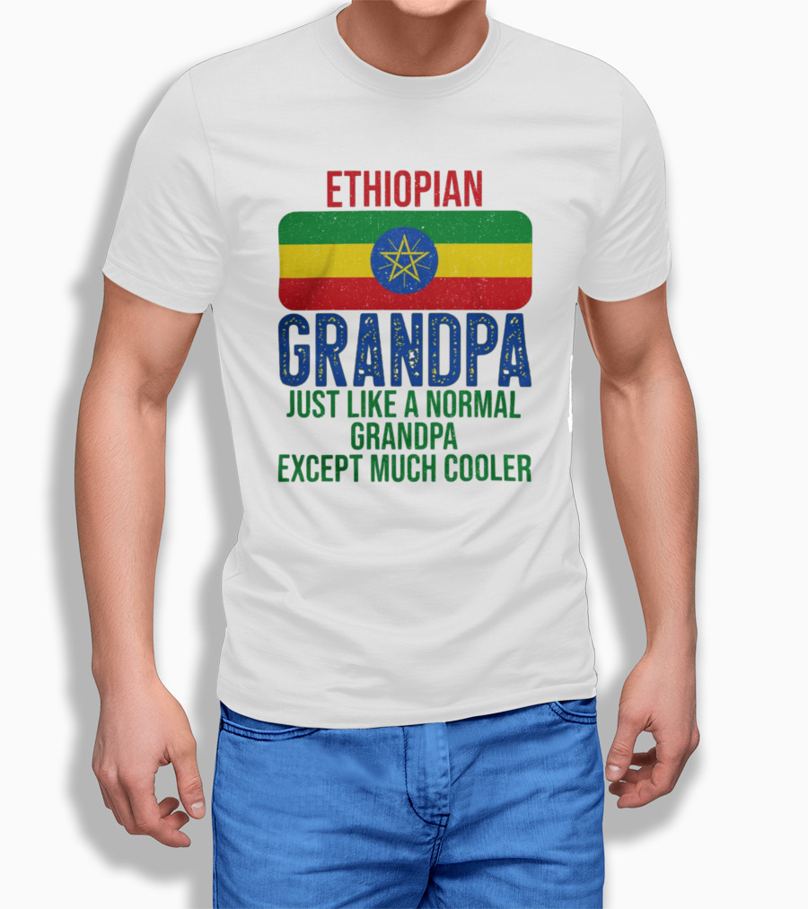 Ethiopian Grandpa Just Like A Normal Grandpa Except Much Cooler Ethiopia Flag T-Shirt