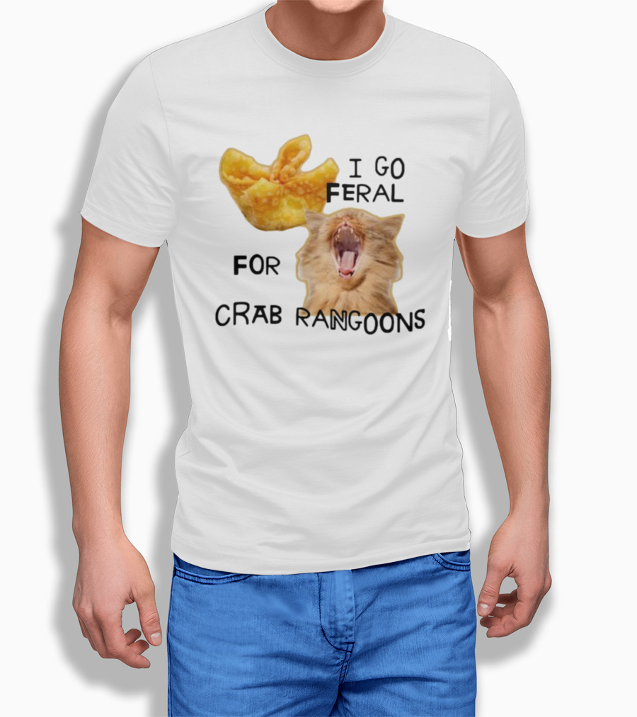 Gotfunny I Go Feral For Crab Rangoons Cat Yelling Image T-Shirt