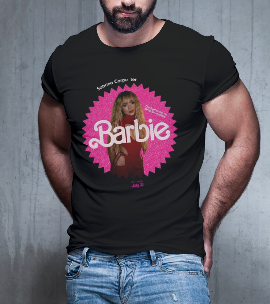 Sabrina Carpenter Barbie No Time For Rewrites July 21 T-Shirt