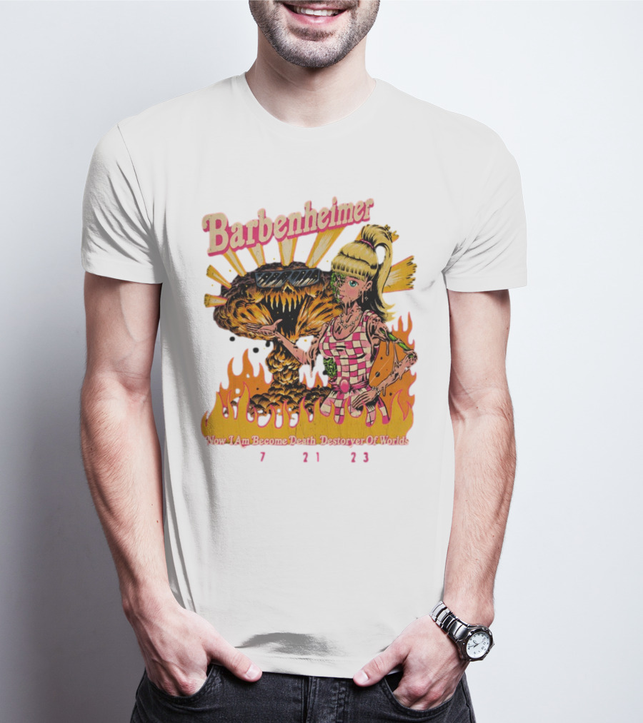 Barbenheimer Now I Am Become Death Destroyer Of Worlds 7 21 23 Retro Style Atomic Explosion Barbie Doll Flames T-Shirt