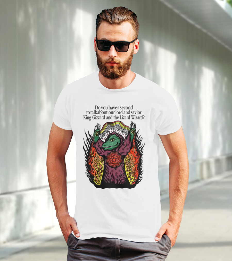 Facestabberxoxo Do You Have A Second To Talk About Our Lord And Savior King Gizzard And The Lizard Wizard Flamboyant Reptile Worship Scene T-Shirt
