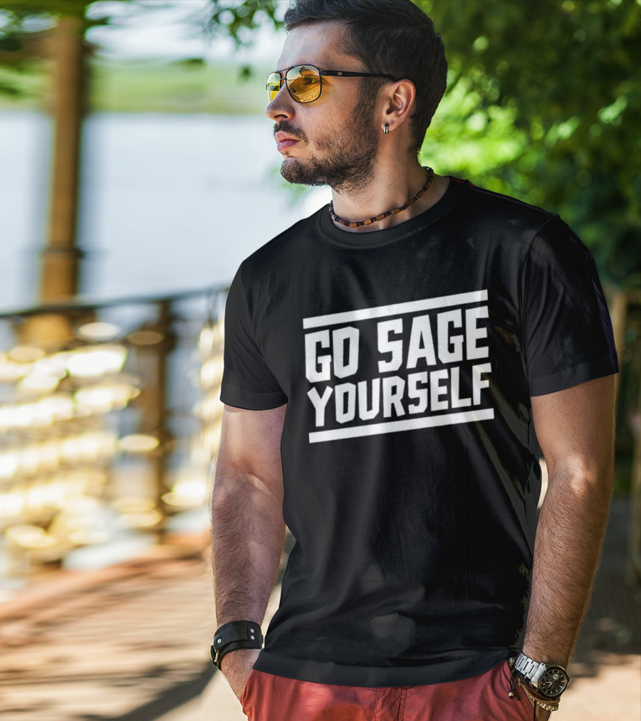 Go Sage Yourself T-Shirt