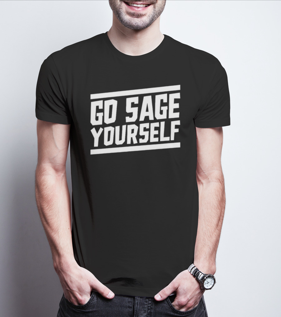 Go Sage Yourself T-Shirt