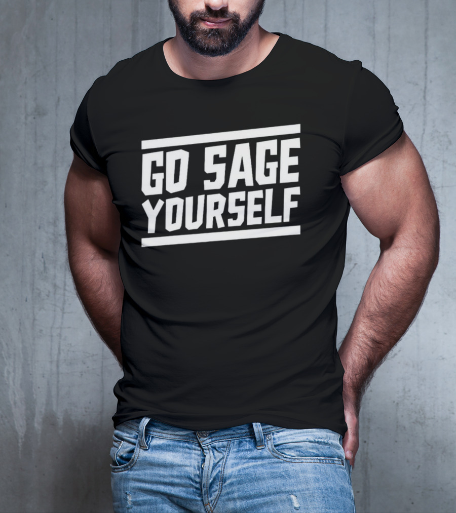 Go Sage Yourself T-Shirt