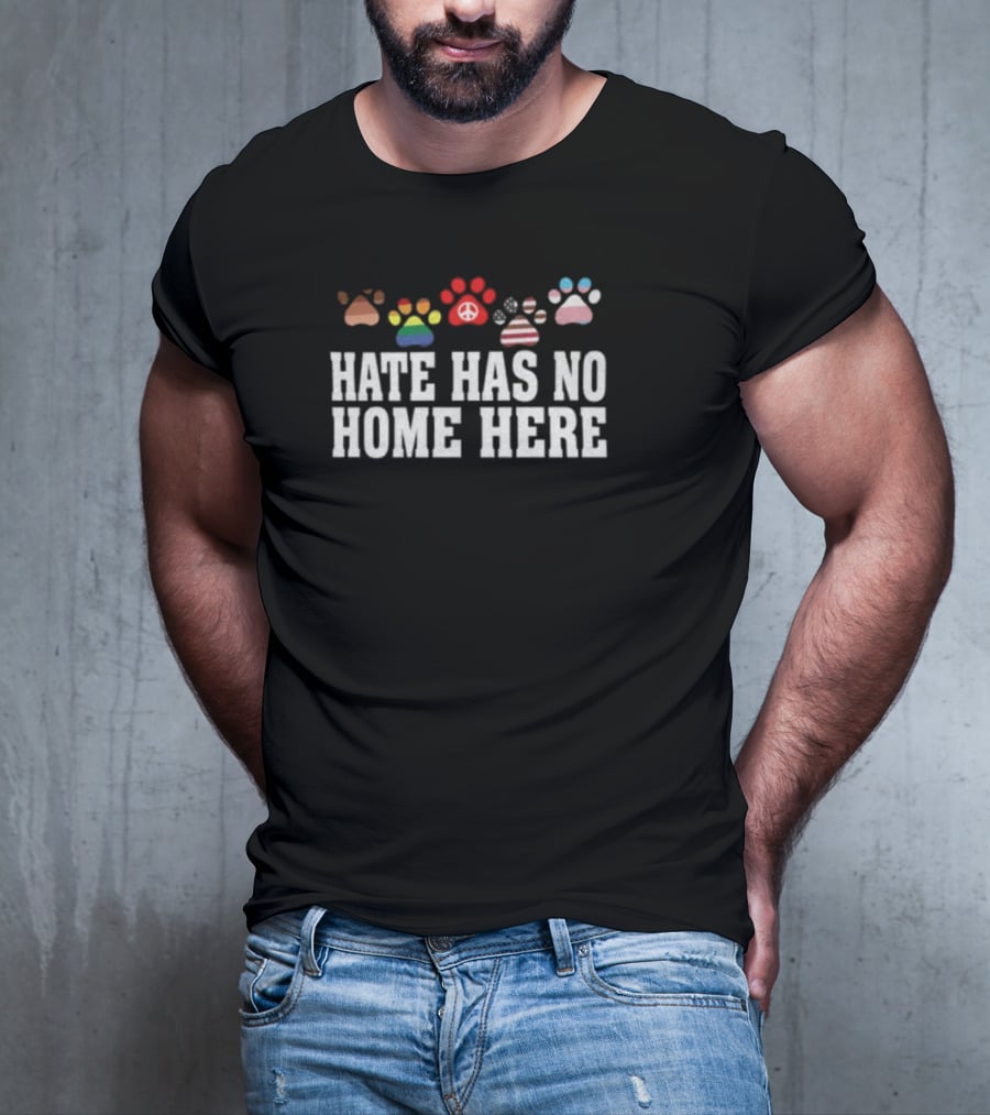 Hate Has No Home Here Colorful Peace And Pride Paws T-Shirt