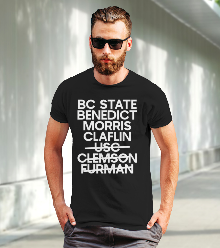 BC State Benedict Morris Claflin USC Clemson Furman T-Shirt