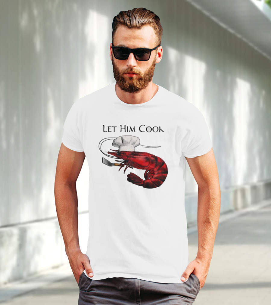 Let Him Cook Shrimp Chef Hat Cooking Spatula T-Shirt