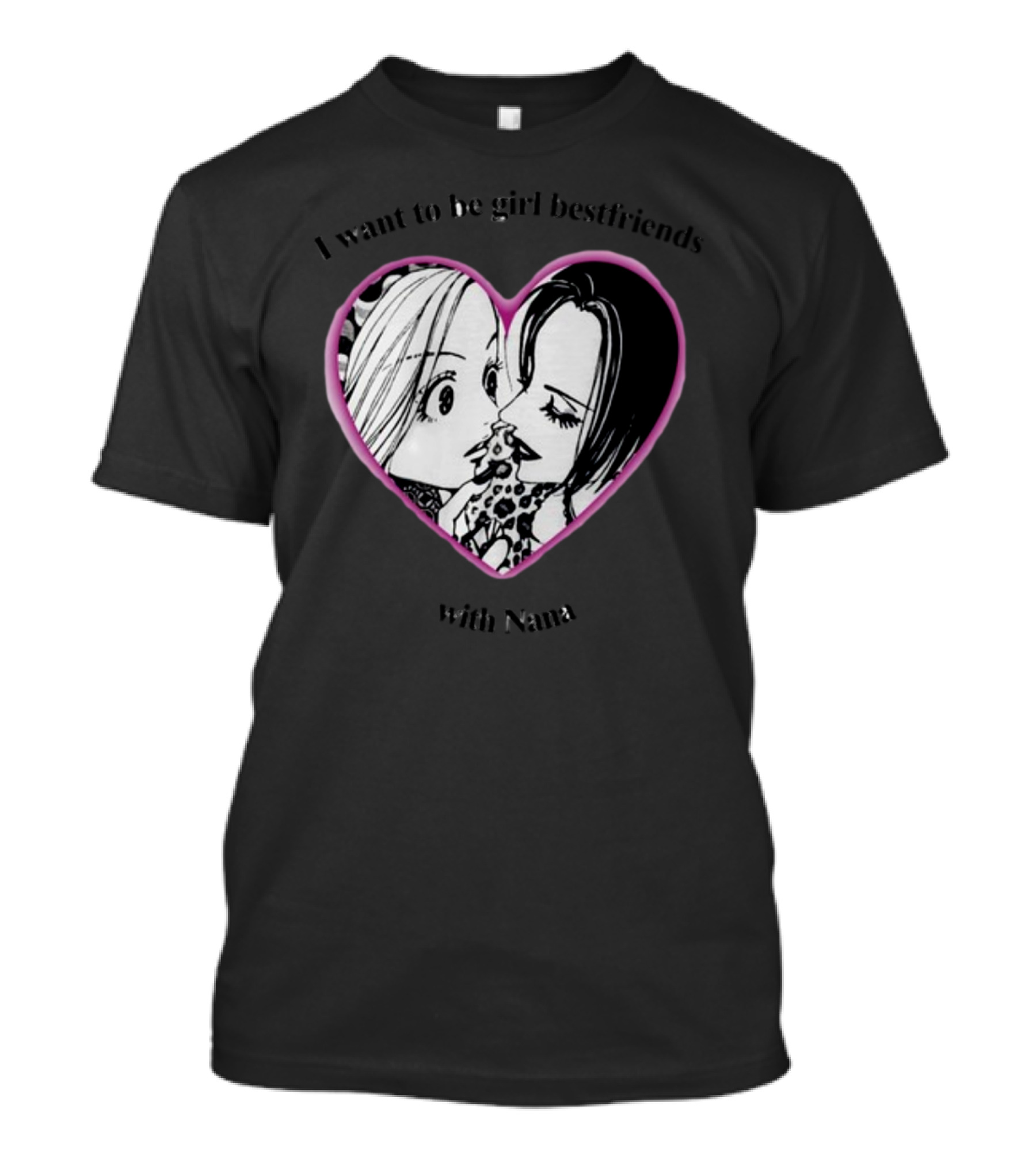 I Want To Be Girl Bestfriends With Nana Manga Heart T-Shirt