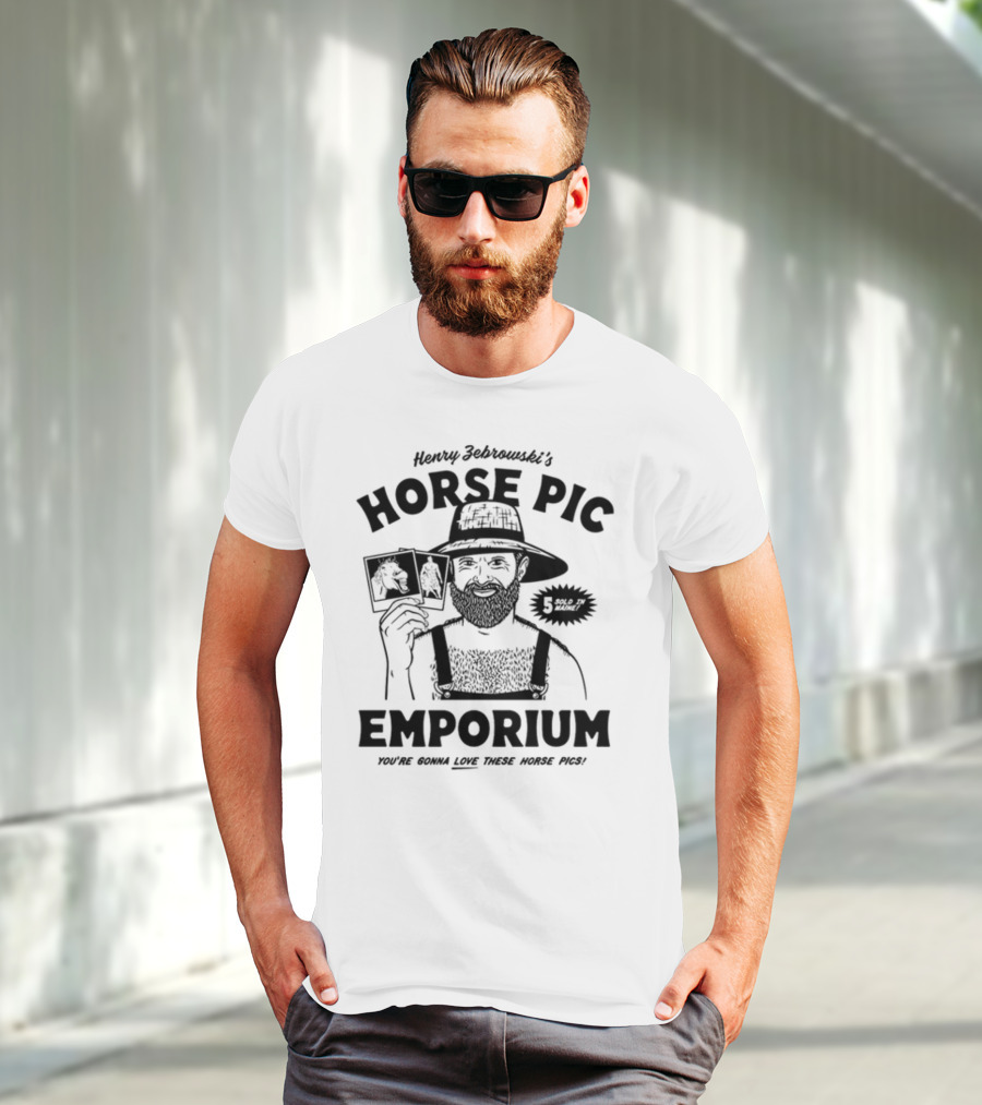 Henry Zebrowski's Horse Pic Emporium You're Gonna Love These Horse Pics 5 Sold Up T-Shirt