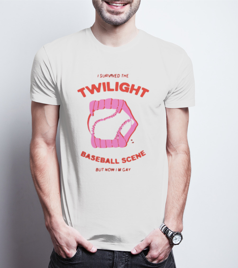 I Survived The Twilight Baseball Scene But Now I'm Gay T-Shirt