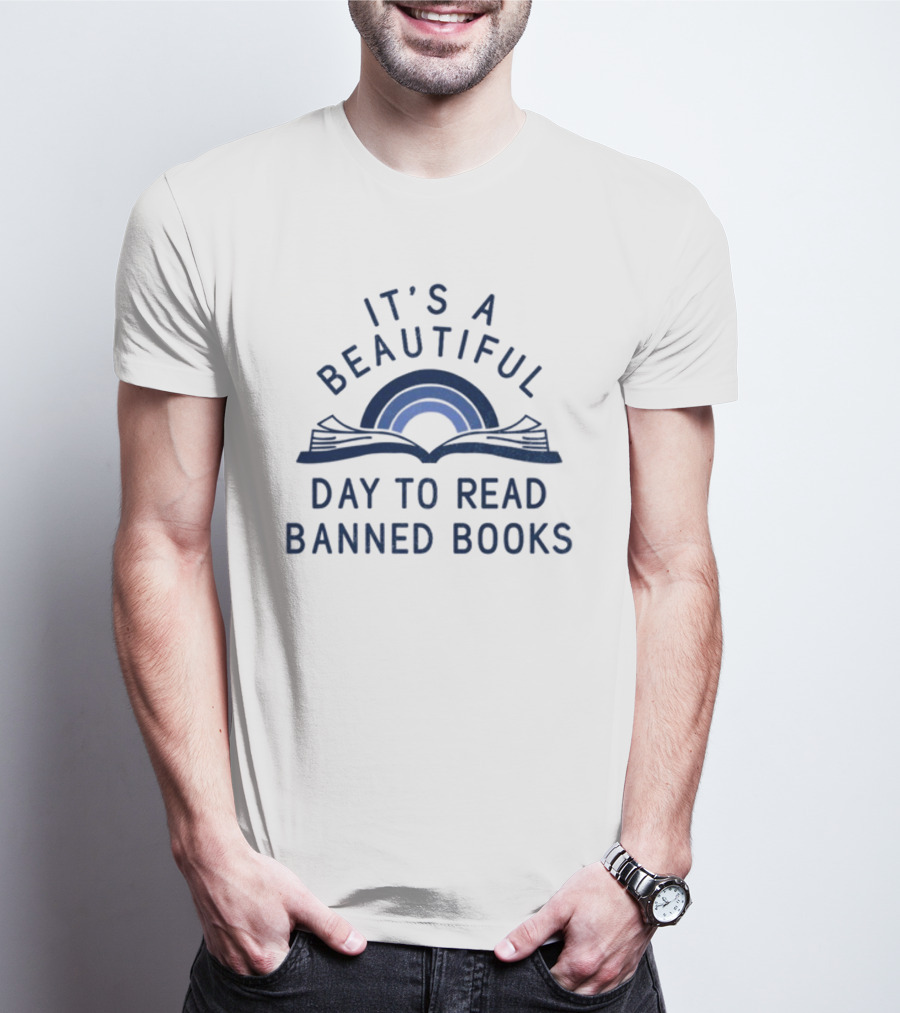 It's A Beautiful Day To Read Banned Books Rainbow Open Book T-Shirt