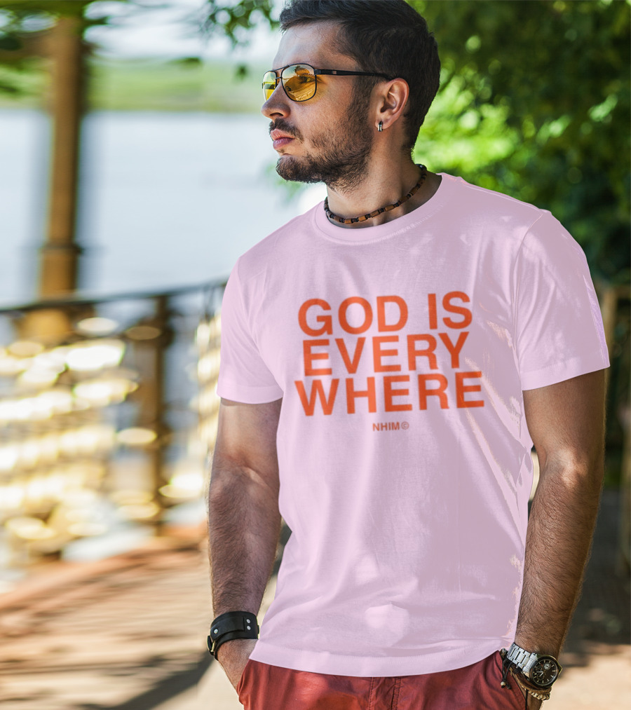 Nhim God Is Everywhere Text T-Shirt