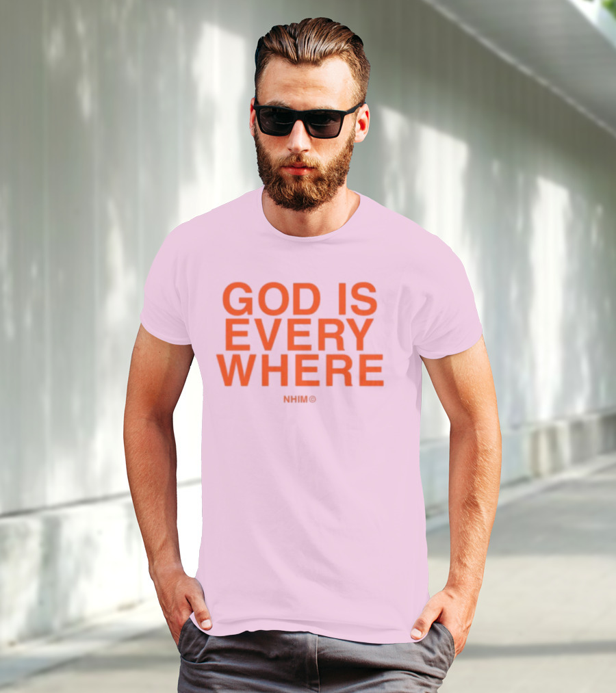 Nhim God Is Everywhere Text T-Shirt