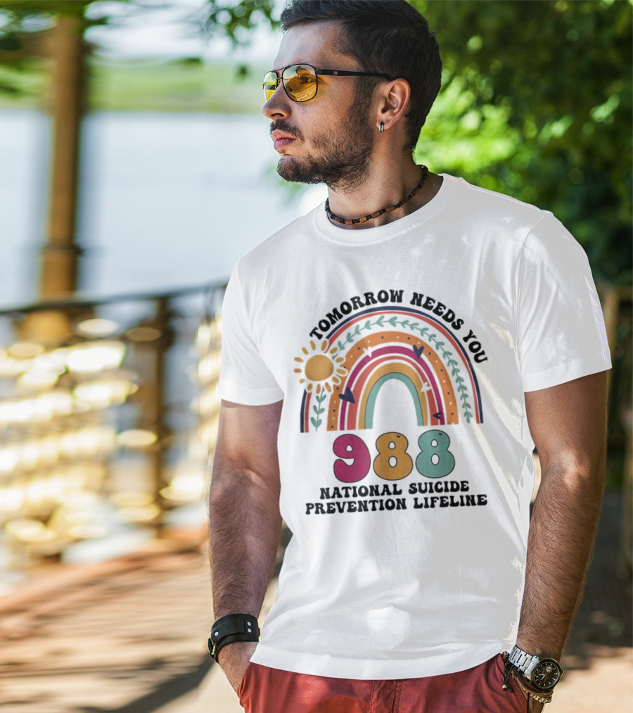 Tomorrow Needs You 988 National Suicide Prevention Lifeline Rainbow Sun T-Shirt