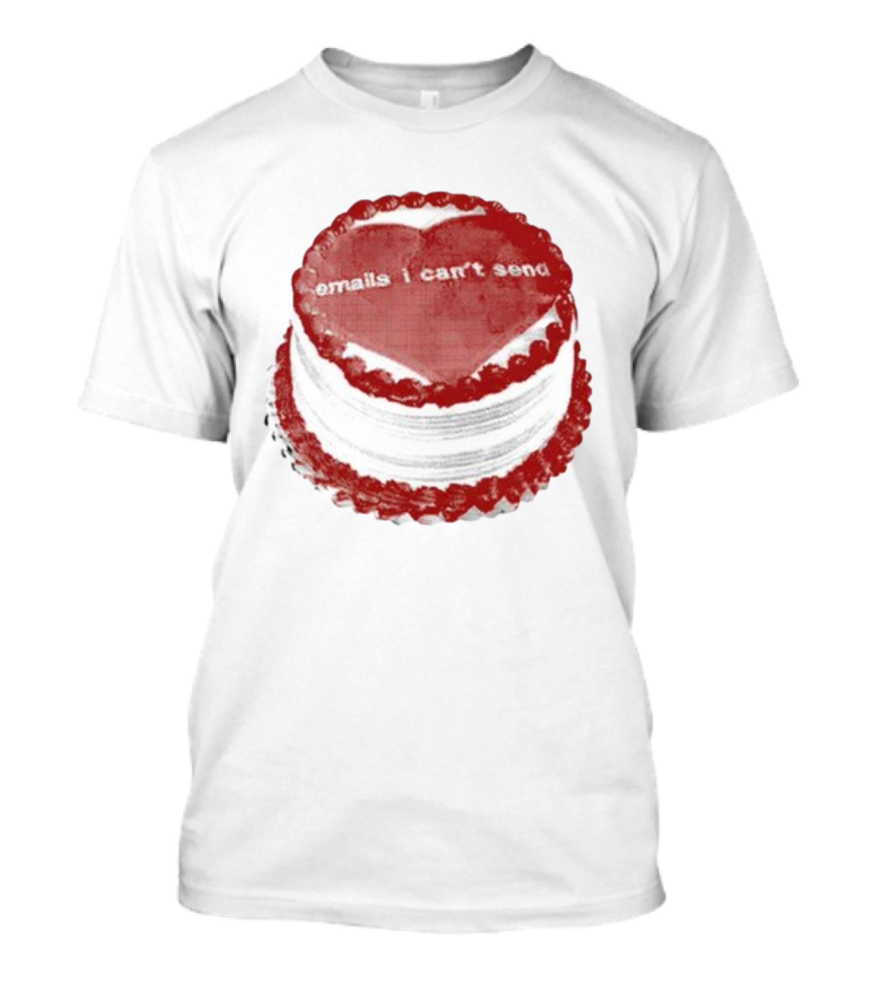 Baby Cakes Emails I Can't Send T-Shirt