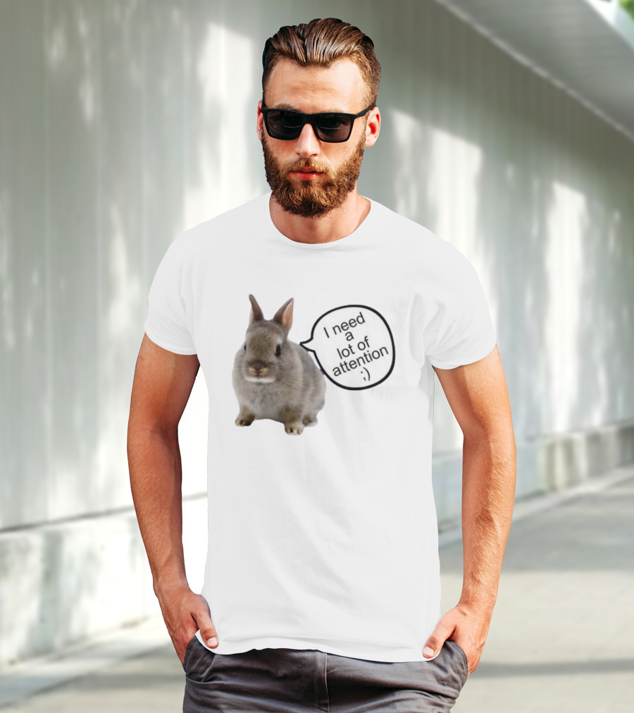 I Need A Lot Of Attention Bunny Rabbit With Winking Emoticon T-Shirt