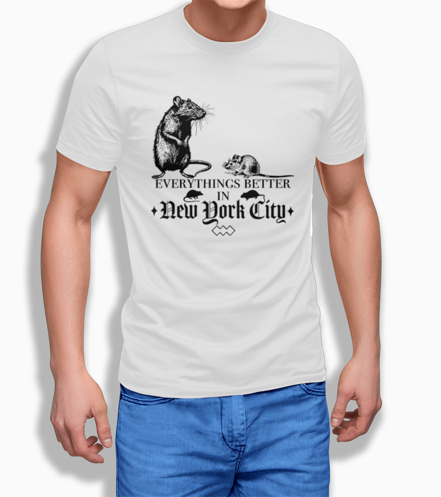 Everything's Better In New York City Rat T-Shirt