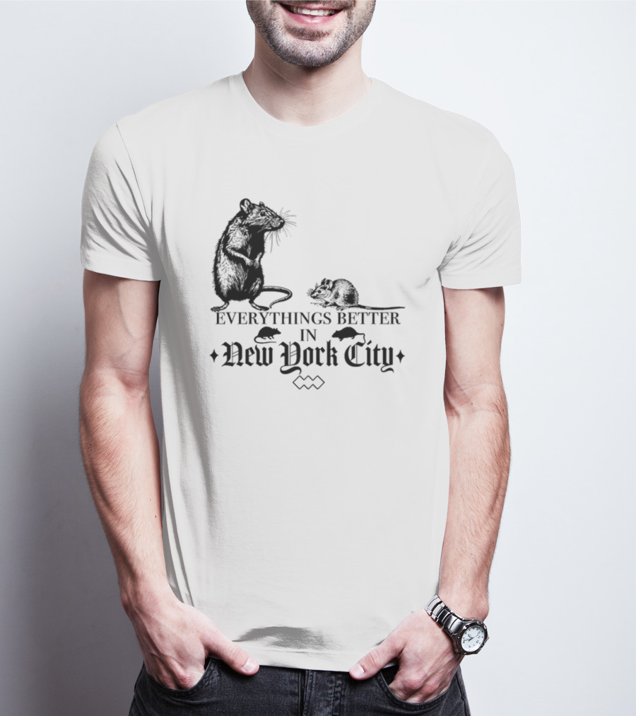Everything's Better In New York City Rat T-Shirt