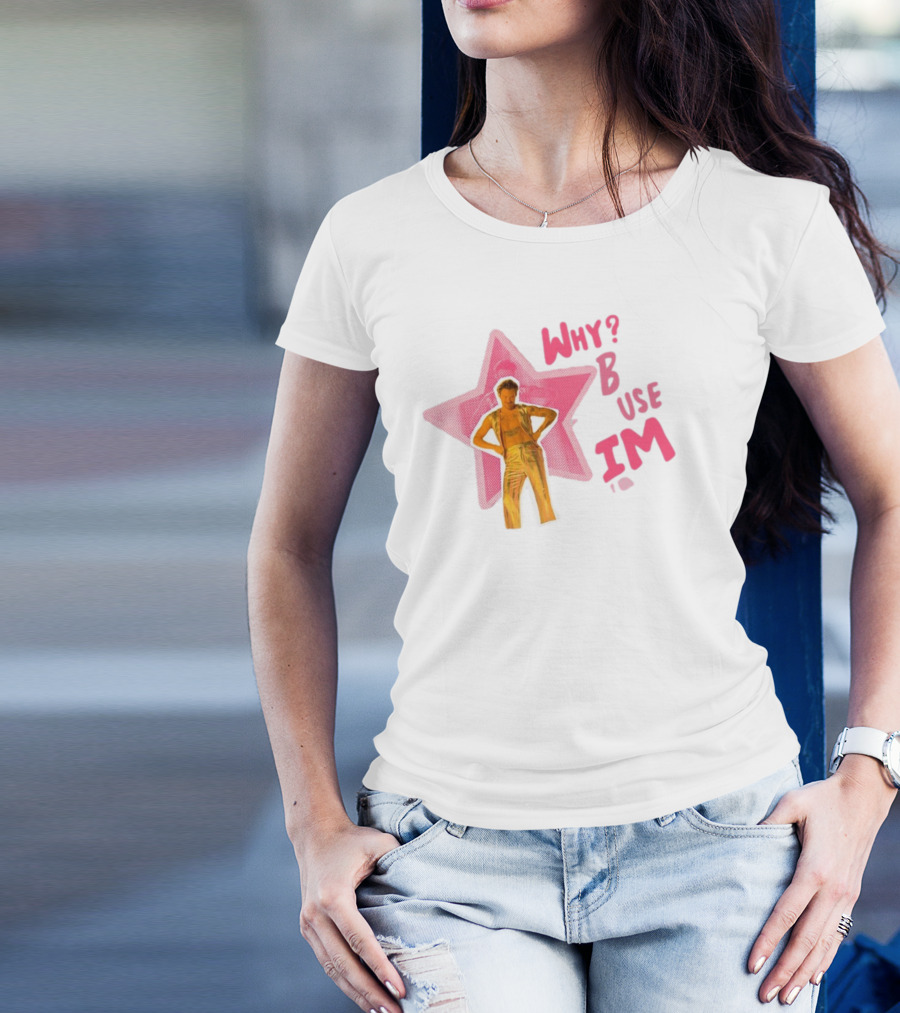 Suenshoe Why B Use I'm The Mom That's Why Star Figure T-Shirt