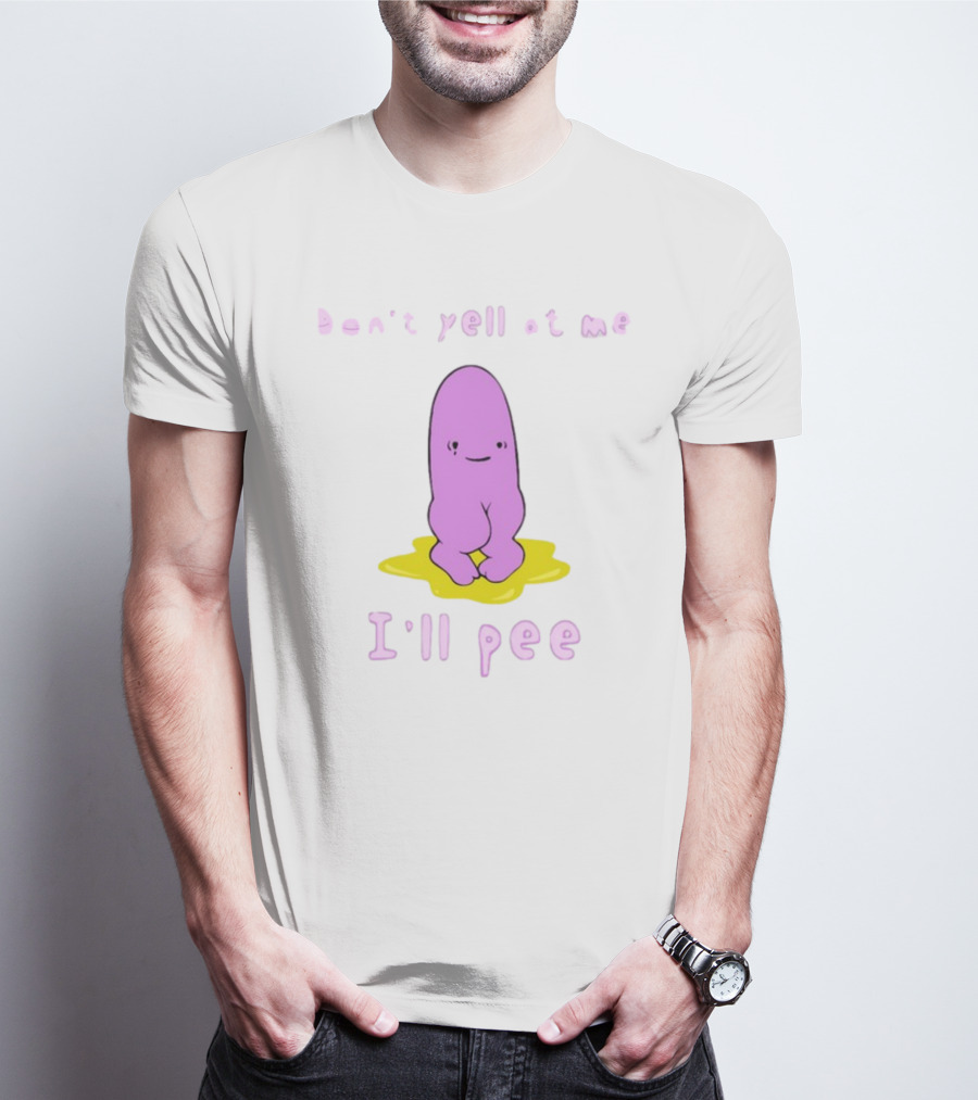 Don't Yell At Me I'll Pee Cute Purple Character Sitting On Yellow Puddle T-Shirt