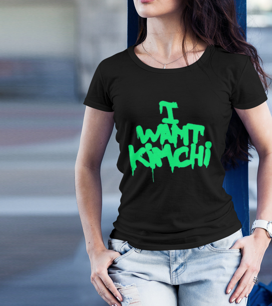 I Want Kimchi T-Shirt