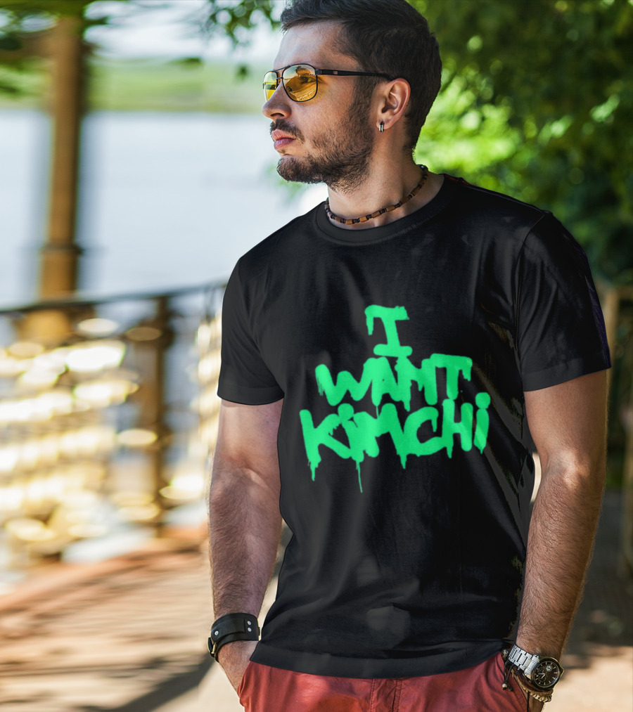 I Want Kimchi T-Shirt