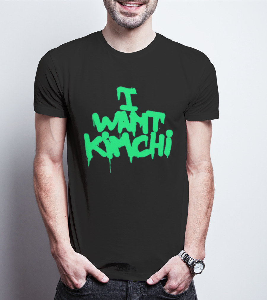 I Want Kimchi T-Shirt