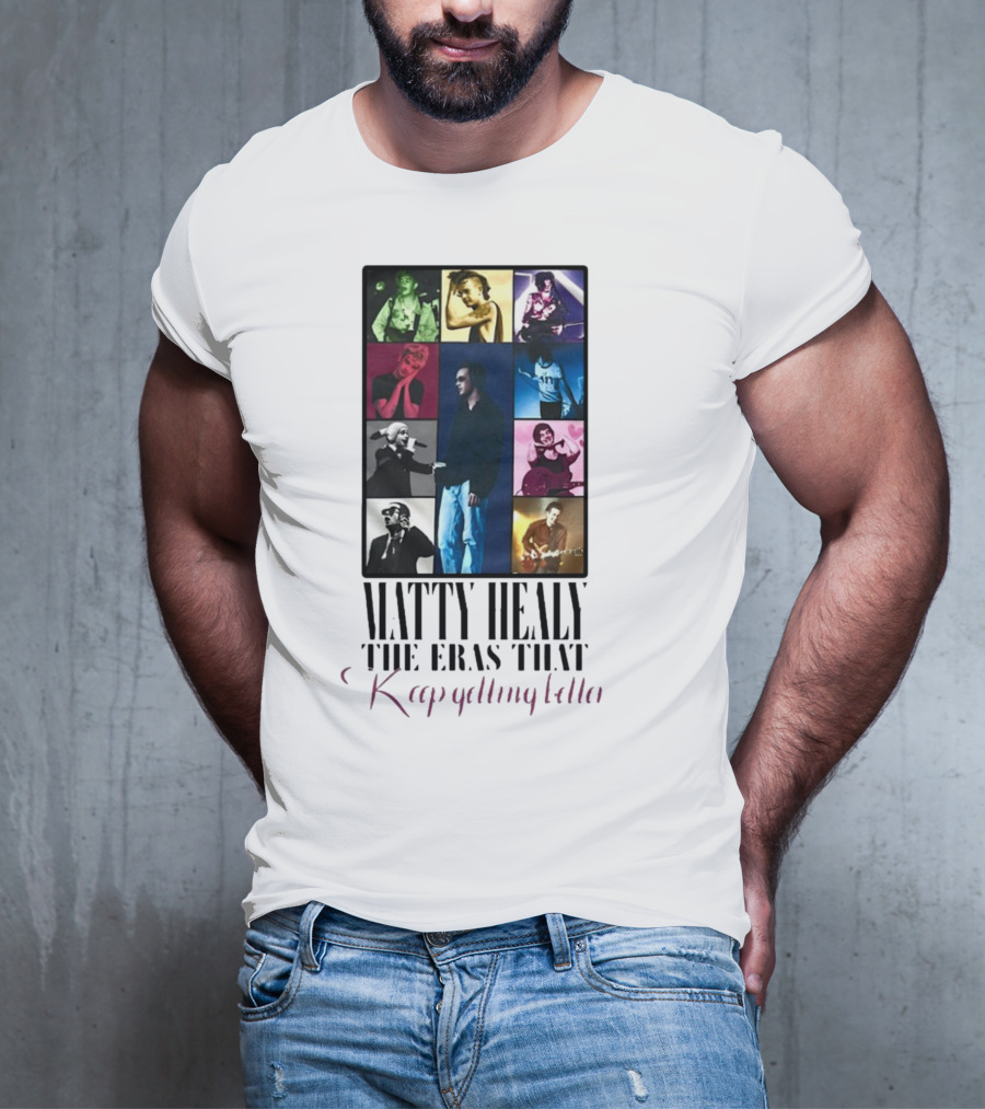 Matty Healy The Eras That Keep Getting Better Collage Of Iconic Performances T-Shirt