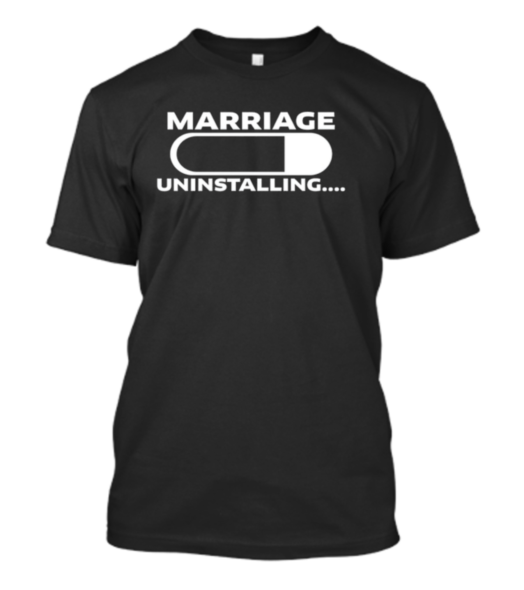 Marriage Uninstalling Loading Bar Humor Jackisboy T-Shirt