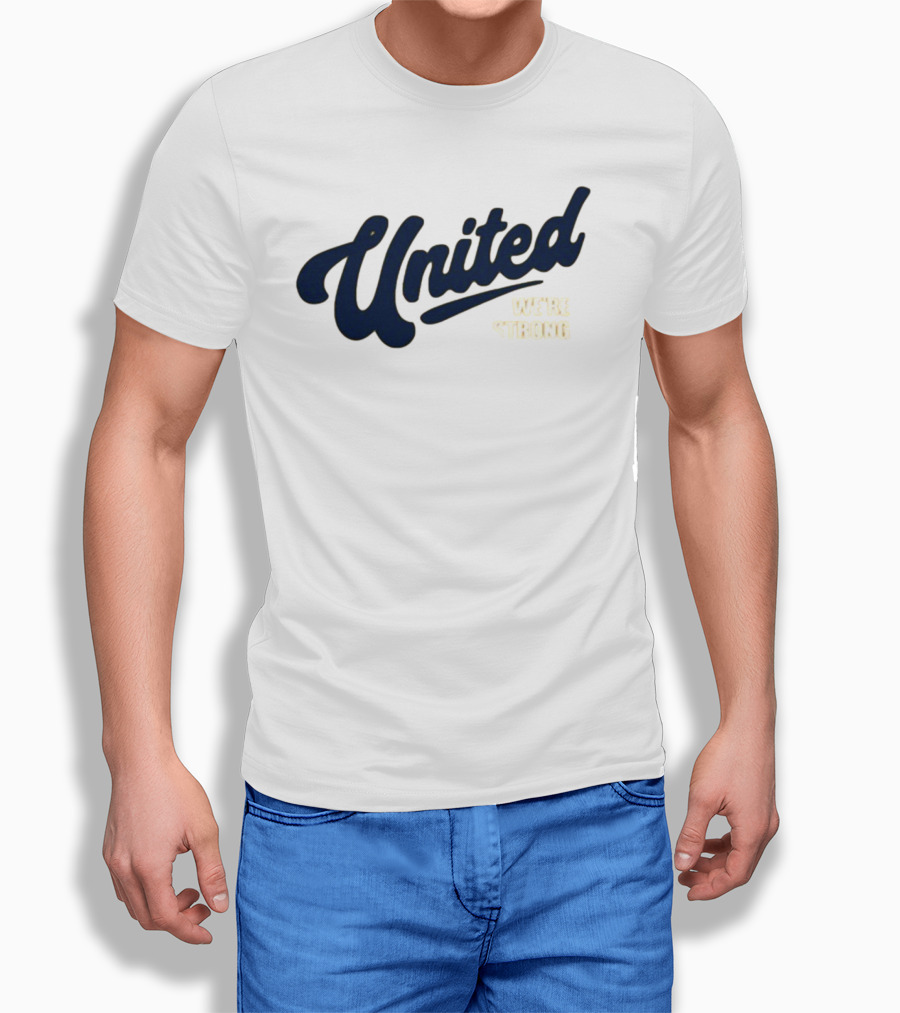 United We're Strong T-Shirt