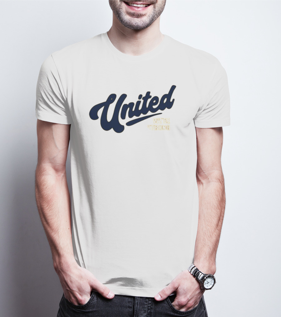 United We're Strong T-Shirt