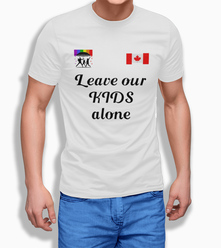 Leave Our Kids Alone Rainbow Canada Flag T-Shirt