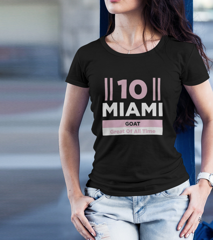 10 Miami GOAT Great Of All Time T-Shirt
