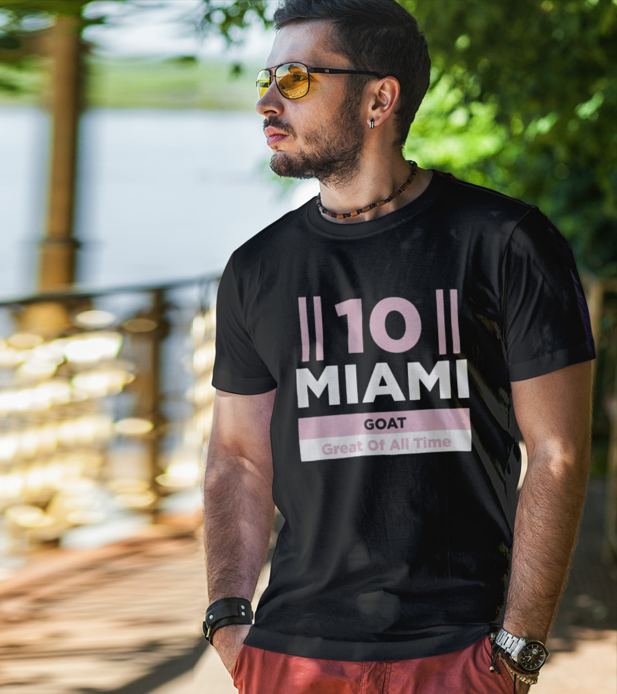 10 Miami GOAT Great Of All Time T-Shirt