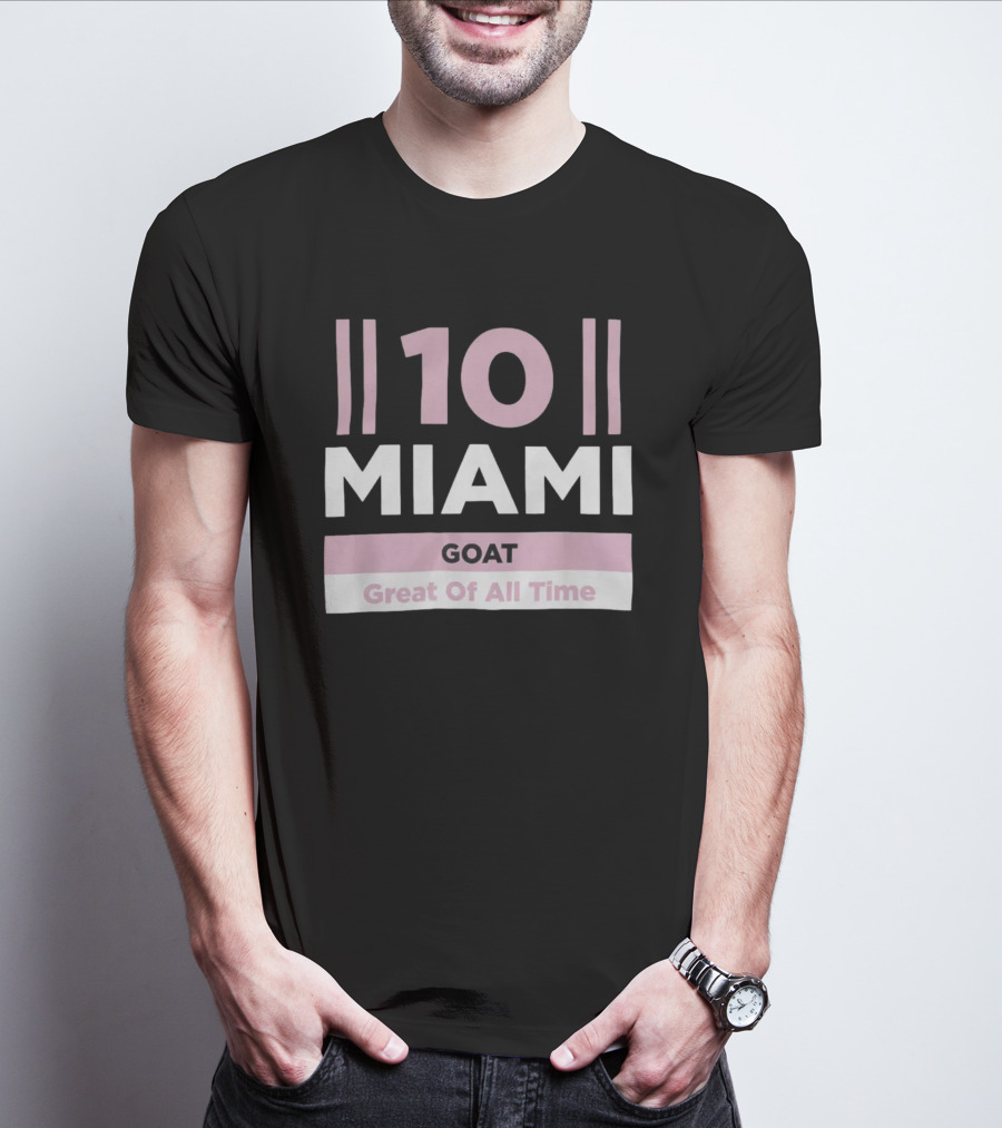 10 Miami GOAT Great Of All Time T-Shirt