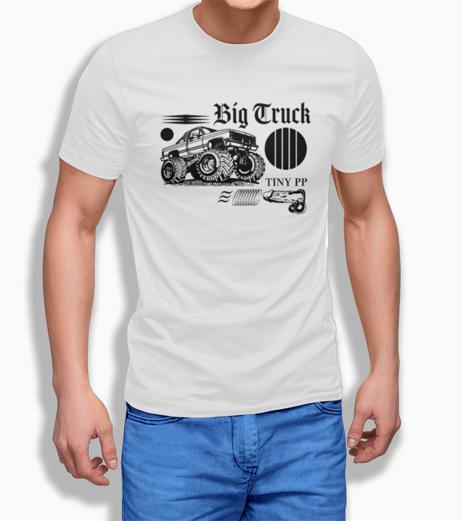 Big Truck Tiny PP Monster Truck T-Shirt