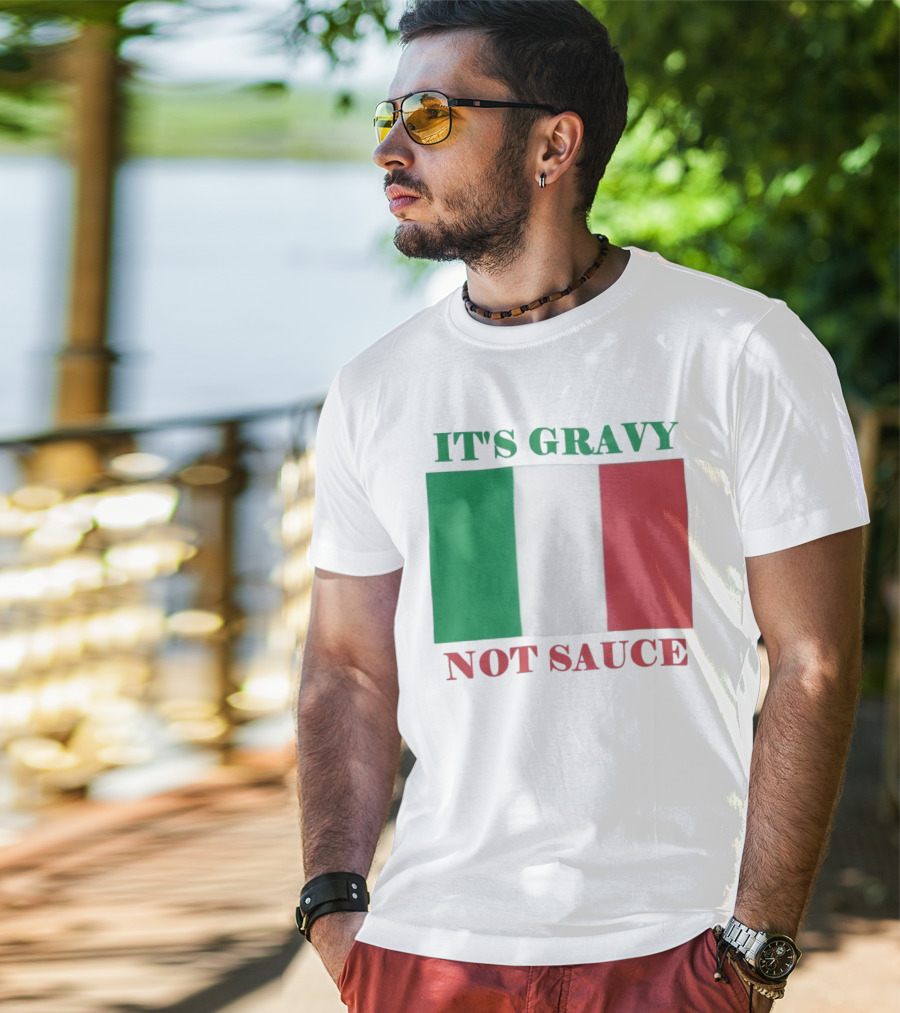 Italian Flag It's Gravy Not Sauce T-Shirt