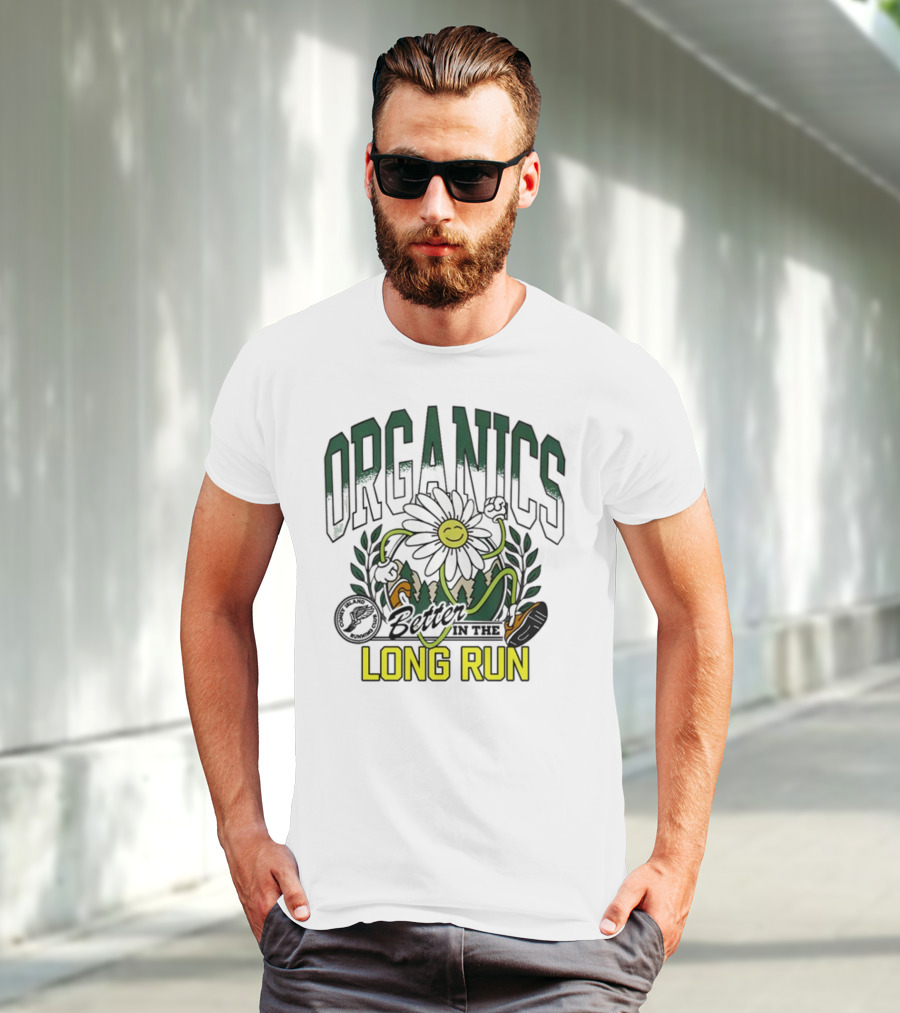 Organics Better In The Long Run Happy Flower Running T-Shirt