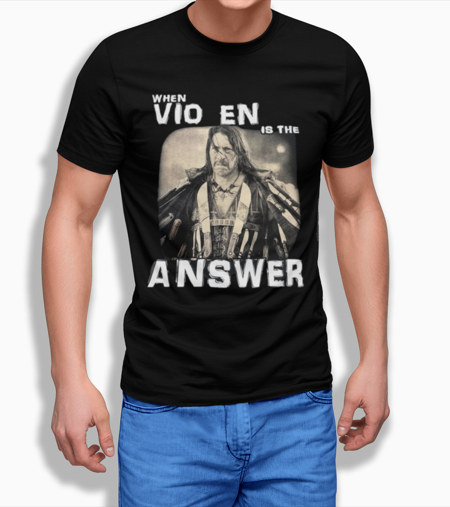 Danny Trejo When Violence Is The Answer T-Shirt